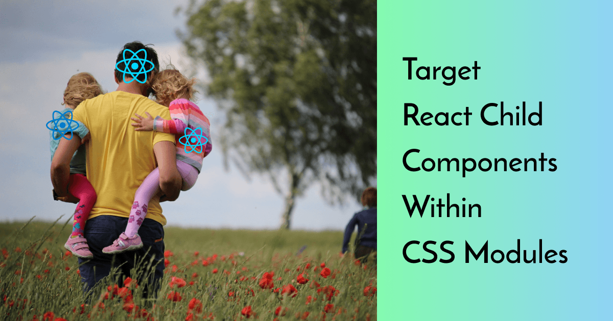 Target React Child Components Within CSS Modules